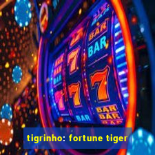 tigrinho: fortune tiger